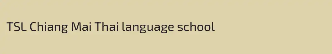 TSL Chiang Mai Thai language school